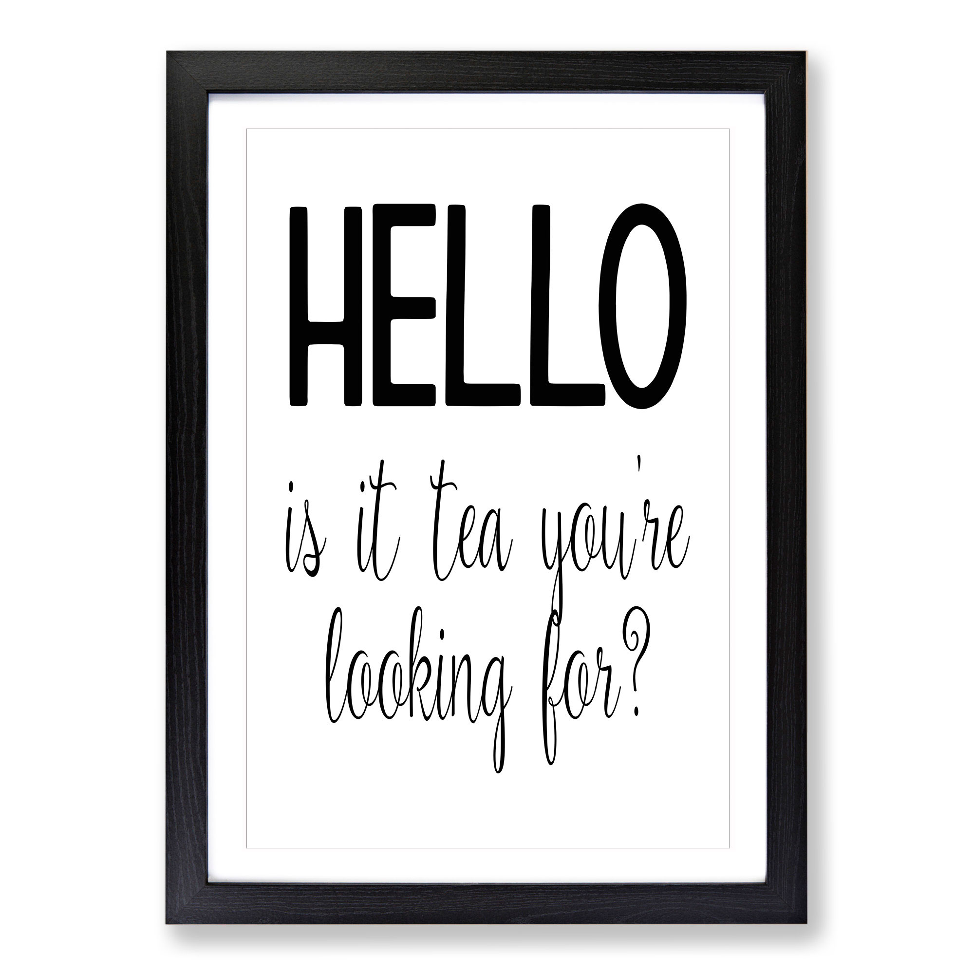 Tea You'Re Looking For Typography Wall Art Print Framed Canvas Picture Poster - Picture 6 of 9
